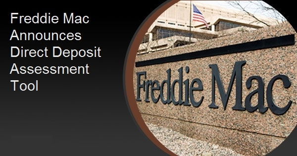 Freddie Mac Announces Direct Deposit Assessment Tool