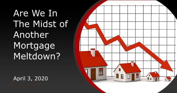 Are We In The Midst of Another Mortgage Meltdown?
