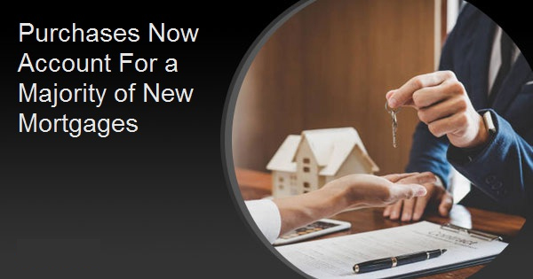 Purchases Now Account For a Majority of New Mortgages