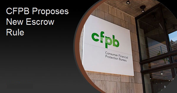 CFPB Proposes New Escrow Rule