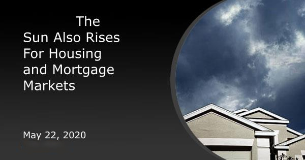 Sun Rises For Mortgage And Housing Market
