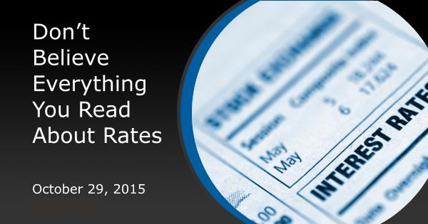 Don’t Believe Everything You Read About Rates