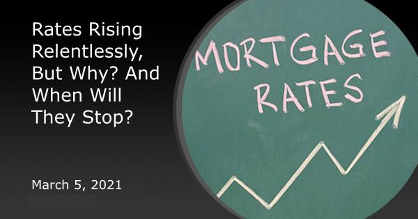 Rates Rising Relentlessly, But Why? And When Will They Stop?