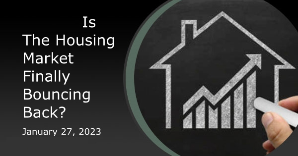 Is The Housing Market Finally Bouncing Back?