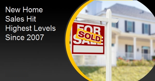 New Home Sales Hit Highest Levels Since 2007