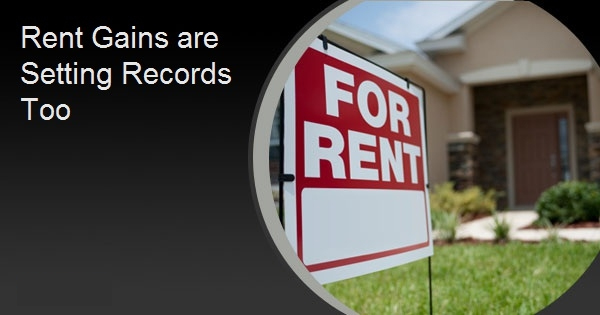 Rent Gains are Setting Records Too