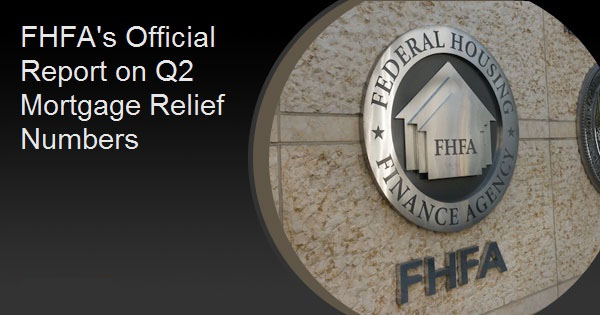 FHFA's Official Report on Q2 Mortgage Relief Numbers
